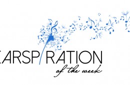 Earspiration of the Week